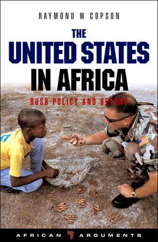 United States in Africa: Bush Policy and Beyond (African Arguments)