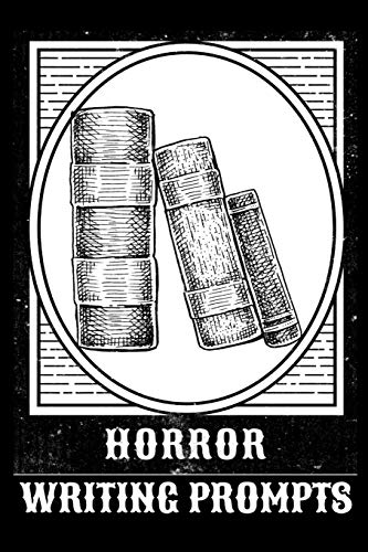 Horror Writing Prompts: Romantic New Adult, College Fantasy, Dark Urban & Epic Coming Of Age Thrillers Journal To Write In Quick Tropes - Freestyle ... For A Fiction Writer's Productivity, Creativ