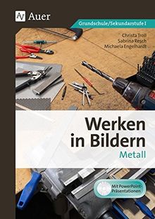 Werken in Bildern Metall: 3. bis 9. Klasse