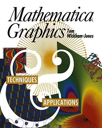 Mathematica Graphics: Techniques & Applications