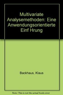 Multivariate Analysemethoden: Eine anwendungsorientierte Einführung