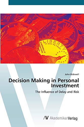 Decision Making in Personal Investment: The Influence of Delay and Risk