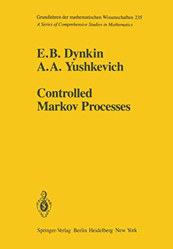 Controlled Markov Processes (Grundlehren der mathematischen Wissenschaften, 235, Band 235)