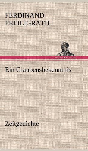 Ein Glaubensbekenntnis: Zeitgedichte