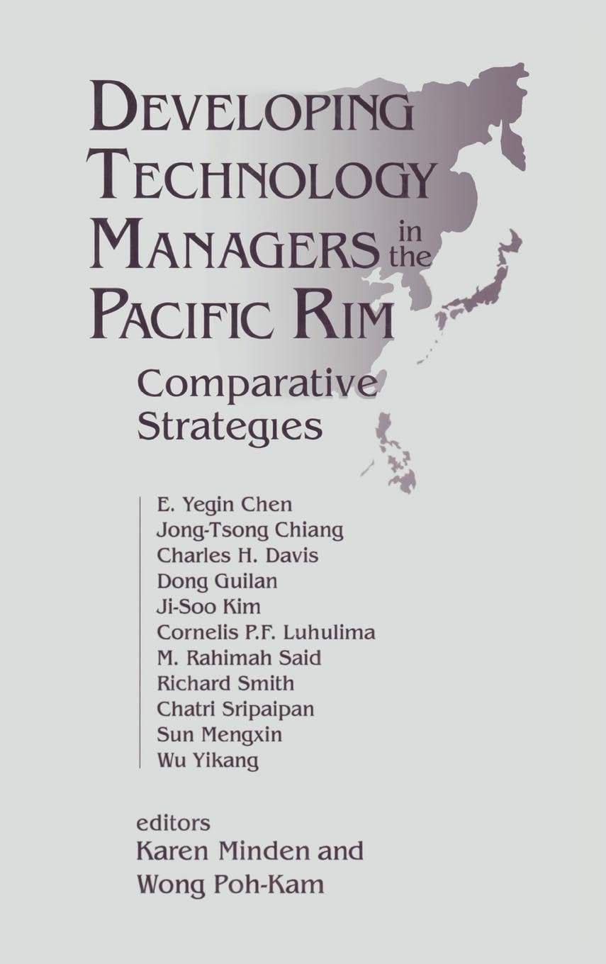 Developing Technology Managers in the Pacific Rim: Comparative Strategies