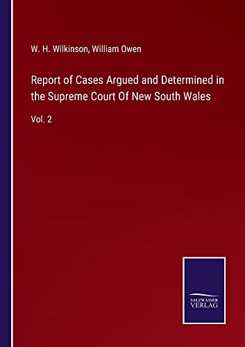 Report of Cases Argued and Determined in the Supreme Court Of New South Wales: Vol. 2