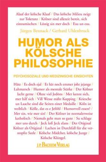 Humor als kölsche Philosophie. Soziale und medizinische Einsichten