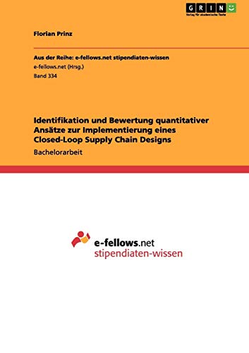 Identifikation und Bewertung quantitativer Ansätze zur Implementierung eines Closed-Loop Supply Chain Designs