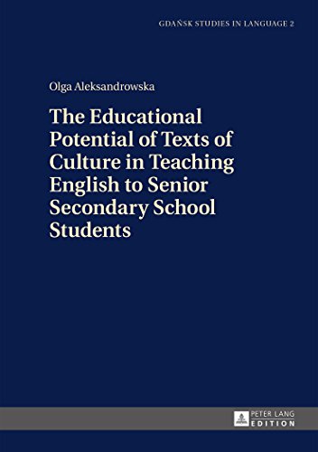 The Educational Potential of Texts of Culture in Teaching English to Senior Secondary School Students (Gdansk Studies in Language)