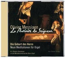 Olivier Messiaen: La Nativité du Seigneur: Die Geburt Christi