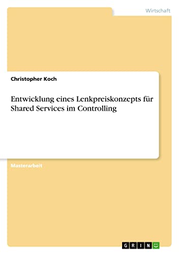Entwicklung eines Lenkpreiskonzepts für Shared Services im Controlling