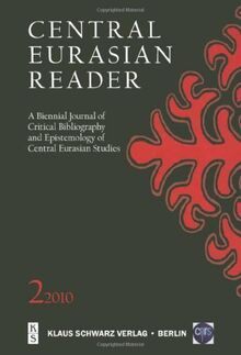 Central Eurasian Reader: A Biennial Journal of Critical Bibliography and Epistemology of Central Eurasian Studies. Volume 2