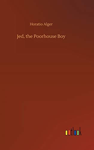 Jed, the Poorhouse Boy