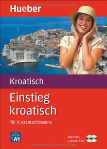 Einstieg kroatisch: für Kurzentschlossene / Paket