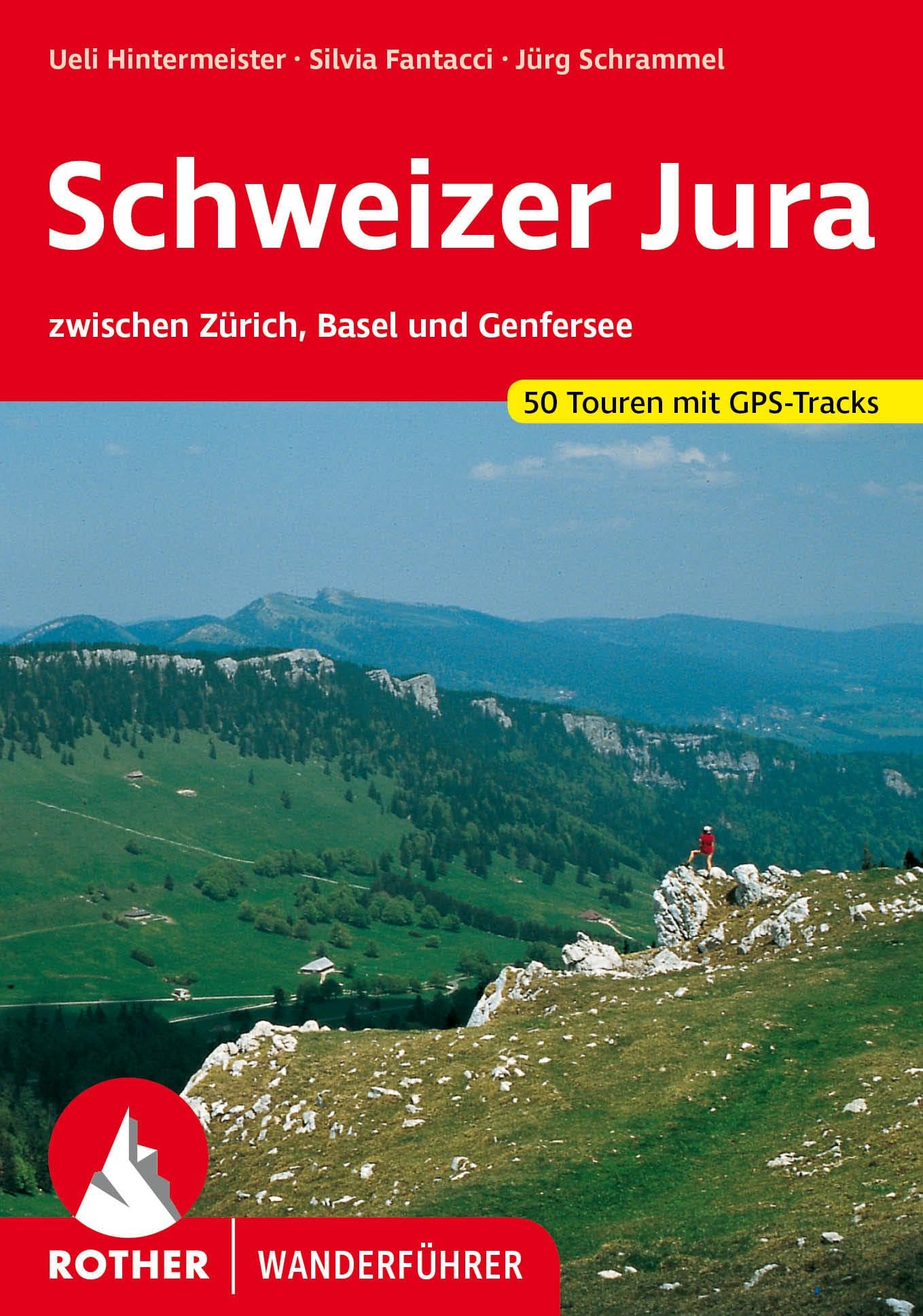 Schweizer Jura: zwischen Zürich, Basel und Genfer See. 50 Touren mit GPS-Tracks (Rother Wanderführer)