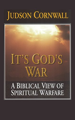 It's God's War: A Biblical View of Spiritual Warfare