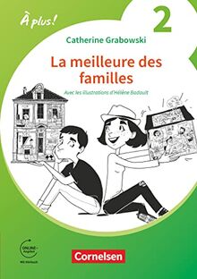 À plus ! Neubearbeitung - Französisch als 1. und 2. Fremdsprache - Ausgabe 2020 - Band 2: La meilleure des familles - Avec les illustrations d‘Hélène ... 1 - Mit Hörbuch und Arbeitsblättern online