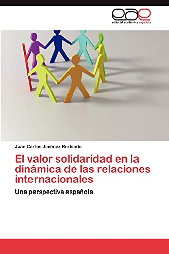 El valor solidaridad en la dinámica de las relaciones internacionales: Una perspectiva española