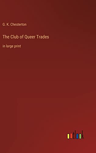 The Club of Queer Trades: in large print