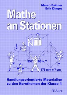 Mathe an Stationen. Klasse 4: Handlungsorientierte Materialien zu den Kernthemen der Klasse 4 mit Kopiervorlagen