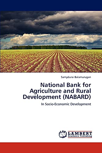 National Bank for Agriculture and Rural Development (NABARD): In Socio-Economic Development
