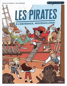 Les pirates : à l'abordage, moussaillons !