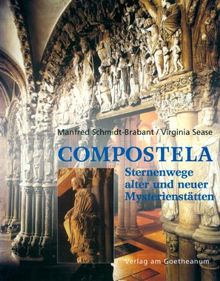 Compostela: Sternenwege alter und neuer Mysterienstätten