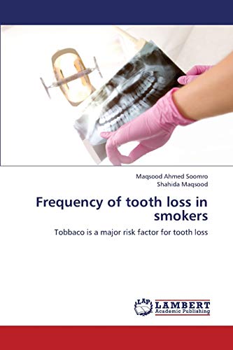 Frequency of tooth loss in smokers: Tobbaco is a major risk factor for tooth loss