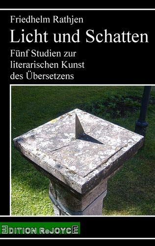 Licht und Schatten: Fünf Studien zur literarischen Kunst des Übersetzens (rejoyce pocket)