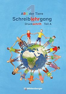 ABC der Tiere 1 - Schreiblehrgang Druckschrift, Teil A und B · Neubearbeitung (ABC der Tiere - Neubearbeitung)