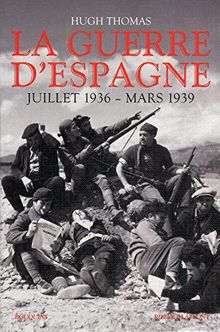 La guerre d'Espagne : juillet 1936-mars 1939