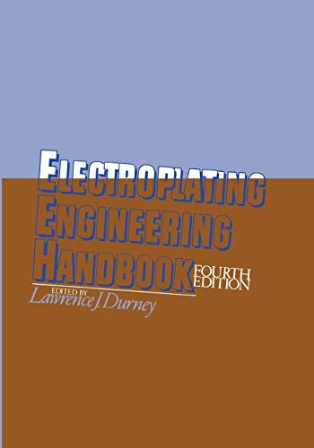 Electroplating Engineering Handbook, Fourth Edition
