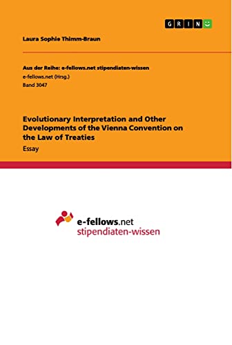 Evolutionary Interpretation and Other Developments of the Vienna Convention on the Law of Treaties