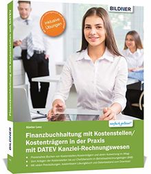 Finanzbuchhaltung mit Kostenstellen/Kostenträgern in der Praxis mit DATEV Kanzlei-Rechnungswesen