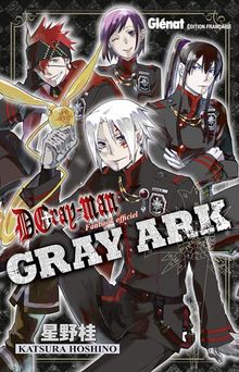 D. Gray-Man. Gray Ark : fanbook officiel