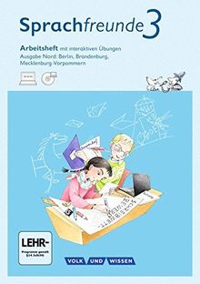 Sprachfreunde - Ausgabe Nord - Neubearbeitung 2015: 3. Schuljahr - Arbeitsheft mit interaktiven Übungen: Mit CD-ROM