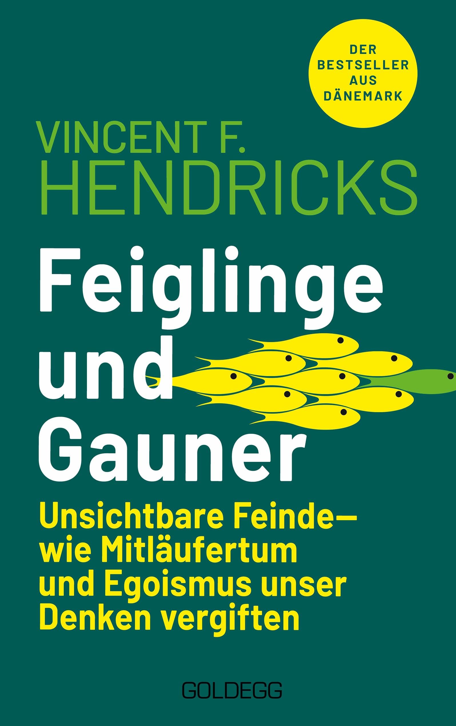 Feiglinge und Gauner: Unsichtbare Feinde – wie Mitläufertum und Egoismus unser Denken vergiften. Egozentriker und Whataboutmeismus – eine Gefahr für die Gesellschaft