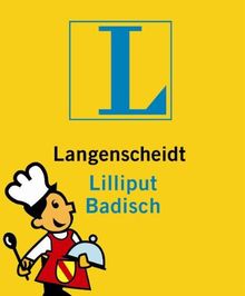 Langenscheidt Lilliput Badisch: Badisch-Deutsch/Deutsch-Badisch (Langenscheidt Dialekt-Lilliputs)