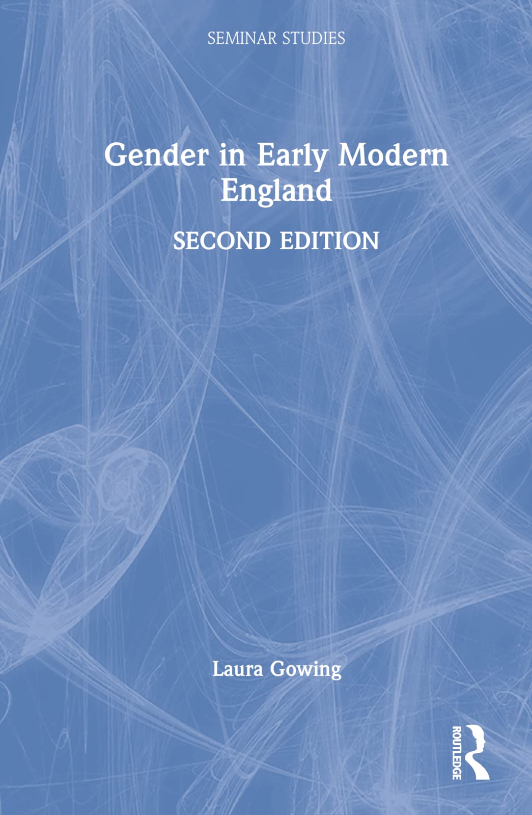 Gender in Early Modern England (Seminar Studies)