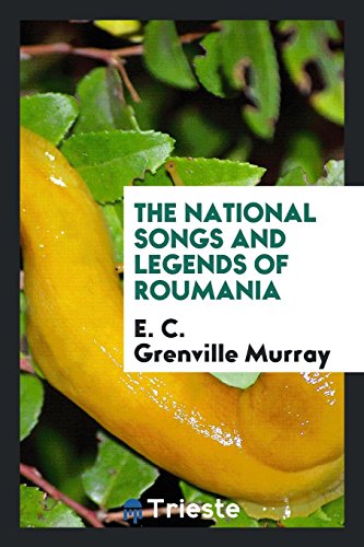 The National Songs and Legends of Roumania