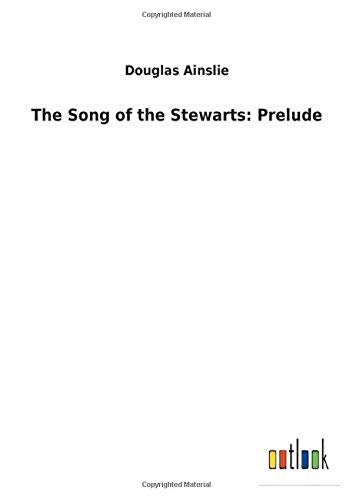 The Song of the Stewarts: Prelude