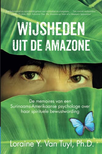 Wijsheden uit de Amazone: De memoires van een Surinaams-Amerikaanse psychologe over haar spirituele bewustwording