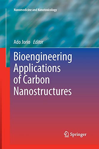Bioengineering Applications of Carbon Nanostructures (Nanomedicine and Nanotoxicology)
