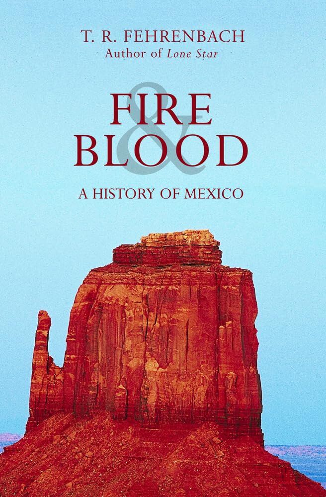 Fehrenbach, T. R. Fire & Blood