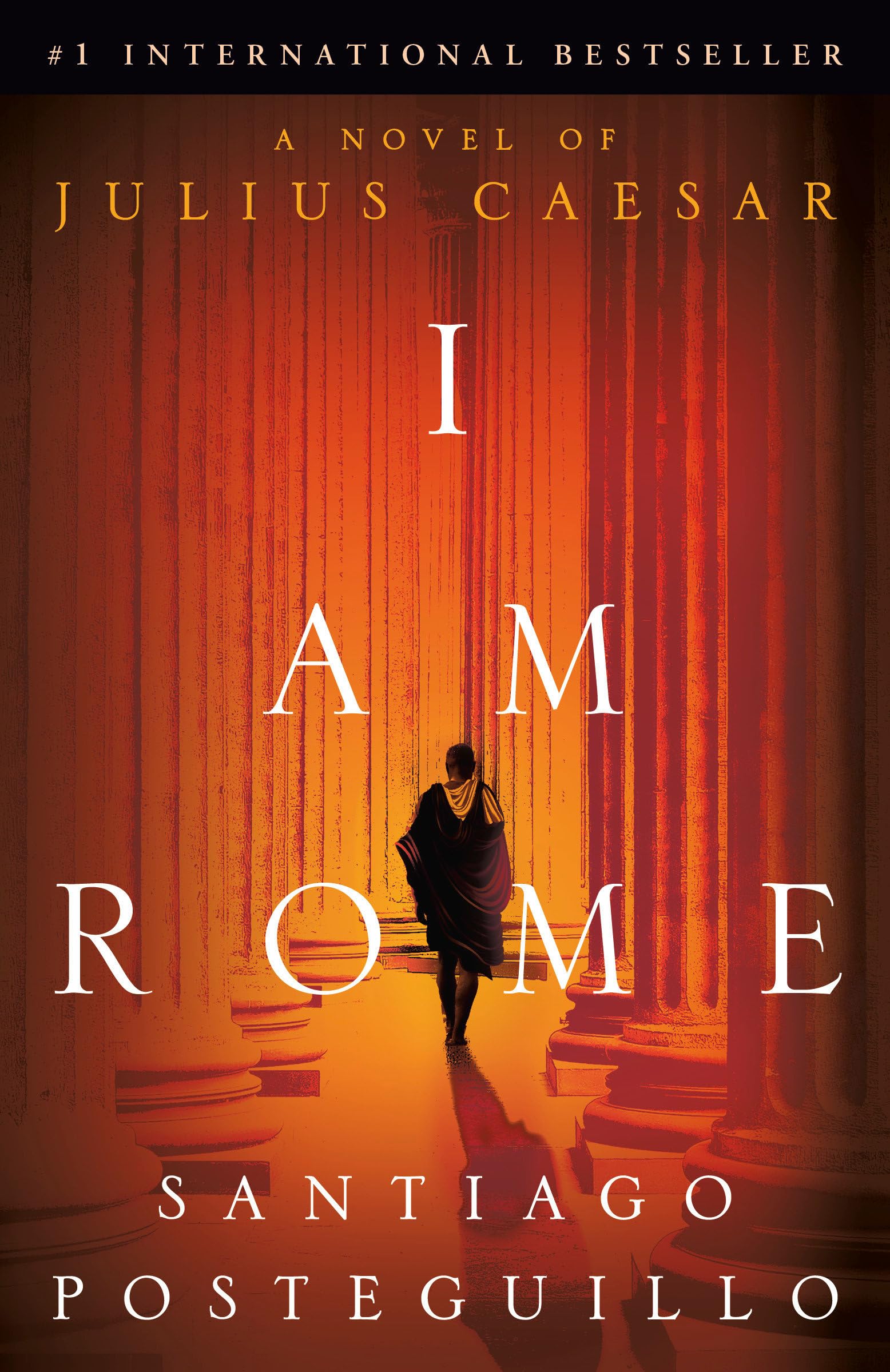 I Am Rome: A Novel