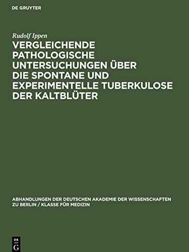 Vergleichende pathologische Untersuchungen über die Spontane und experimentelle Tuberkulose der Kaltblüter