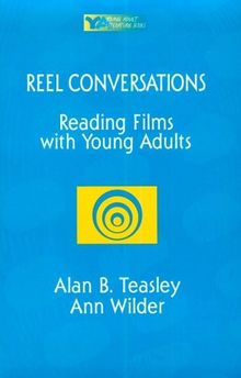 Reel Conversations: Reading Films with Young Adults (Young Adult Literature S)