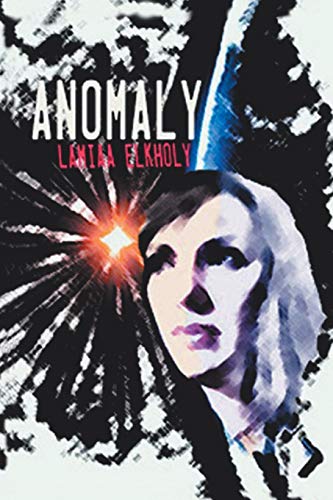 Anomaly: A Novella: A Novella by Lamiaa Elkholy