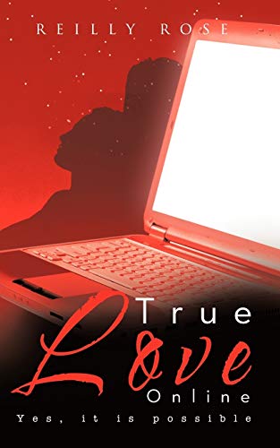 True Love Online: Yes, It is Possible