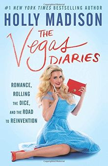 The Vegas Diaries: Romance, Rolling the Dice, and the Road to Reinvention
